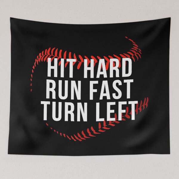 Item preview, Hit Hard Run Fast Turn Left Baseball Softball Player Coach Fan designed and sold by Hugosploosh.