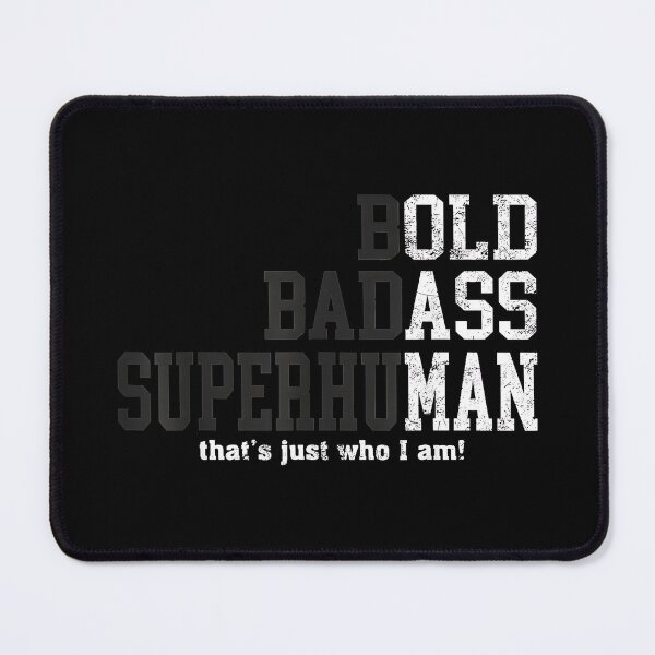 Item preview, Bold Badass Superhuman That's Just Who I Am! Confident Strong Personality Empowerment designed and sold by Hugosploosh.