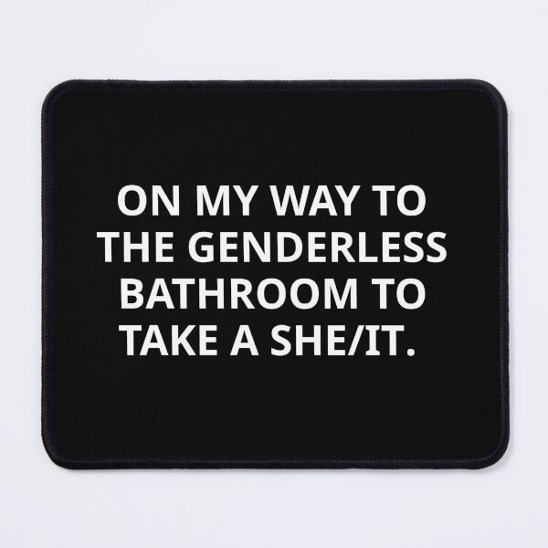 Item preview, On My Way to the Genderless Bathroom to Take a She/It designed and sold by PetPanache.