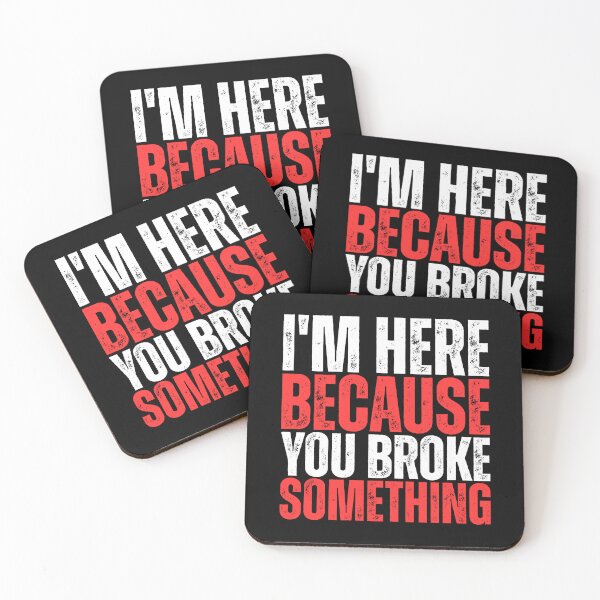 Item preview, I'M Here Because You Broke Something - Mechanical Engineer designed and sold by Dondonmart.