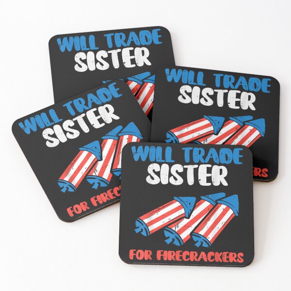 Item preview, Trade Sister for Firecrackers Funny 4th of July designed and sold by KelonaxTor.