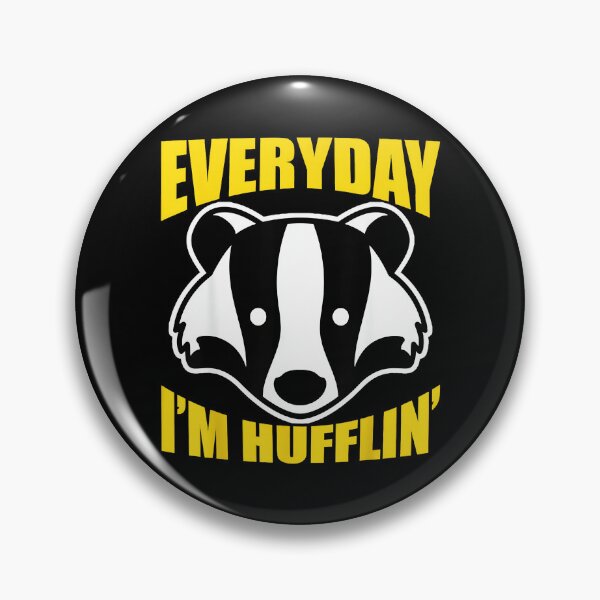 Item preview, Everyday I'm Hufflin' Hufflepuff Badger Harry Potter Fan designed and sold by Hugosploosh.