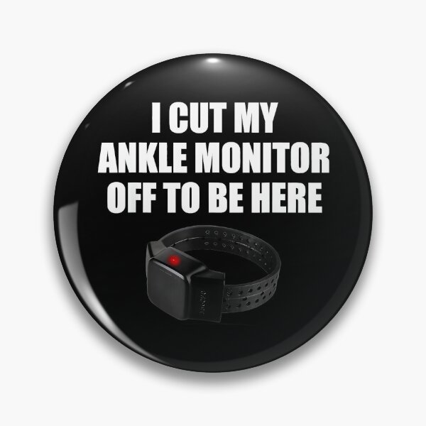 Item preview, I Cut My Ankle Monitor Off To Be Here Probation Parole Humor designed and sold by Hugosploosh.