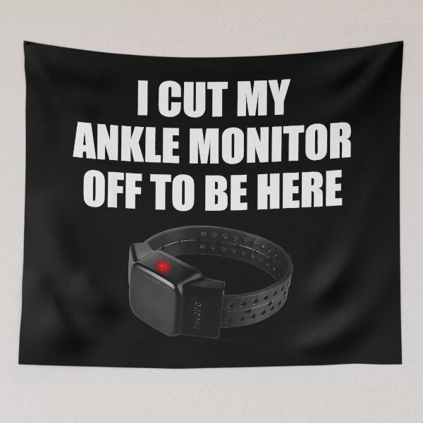 Item preview, I Cut My Ankle Monitor Off To Be Here Probation Parole Humor designed and sold by Hugosploosh.