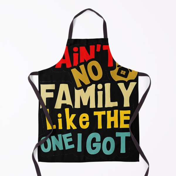 Item preview, Ain't No Family Like The One I Got Family Love Pride Gift For Loved Ones designed and sold by Hugosploosh.