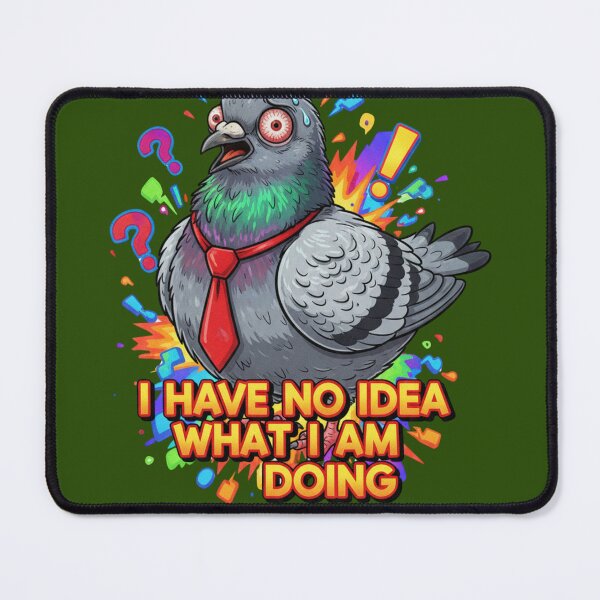 Item preview, Funny Pigeon Meme I Have No Idea What I Am Doing designed and sold by Golden_Pixel_Paper.