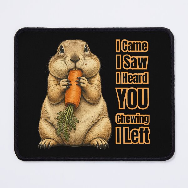 Item preview, I Came I Saw I Heard You Chewing I Left designed and sold by tellia-kallisto.