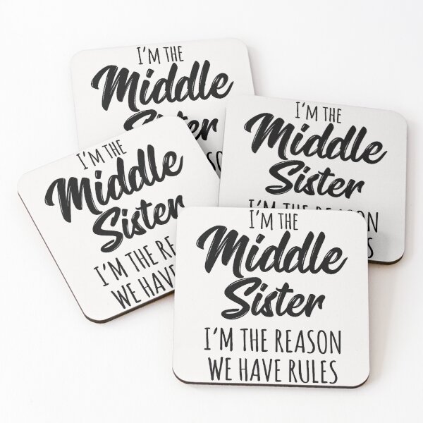 Item preview, I'm The Middle Sister I'm The Reason We Have Rules Funny Sibling Family Gift designed and sold by Hugosploosh.