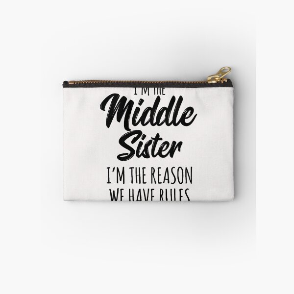 Item preview, I'm The Middle Sister I'm The Reason We Have Rules Funny Sibling Family Gift designed and sold by Hugosploosh.