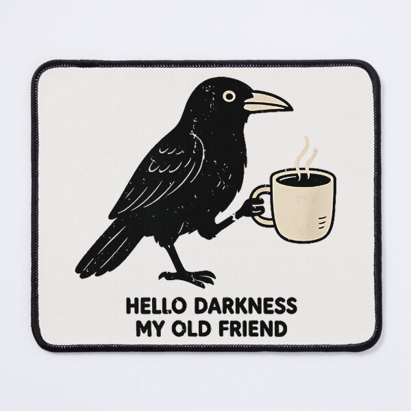 Item preview, Hello Darkness My Old Friend Crow Coffee Introvert Quote designed and sold by Hugosploosh.