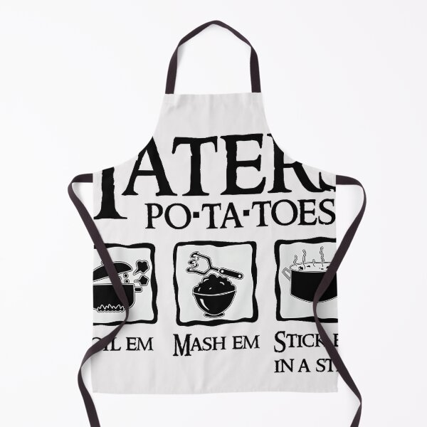 Item preview, Taters Po-Ta-Toes Boil Em Mash Em Stick Em In A Stew Lord Of The Rings Samwise Gamgee Foodie Cook designed and sold by Hugosploosh.