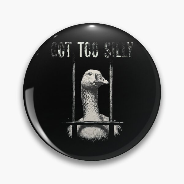 Item preview, Got Too Silly Goose designed and sold by DaiTa250.