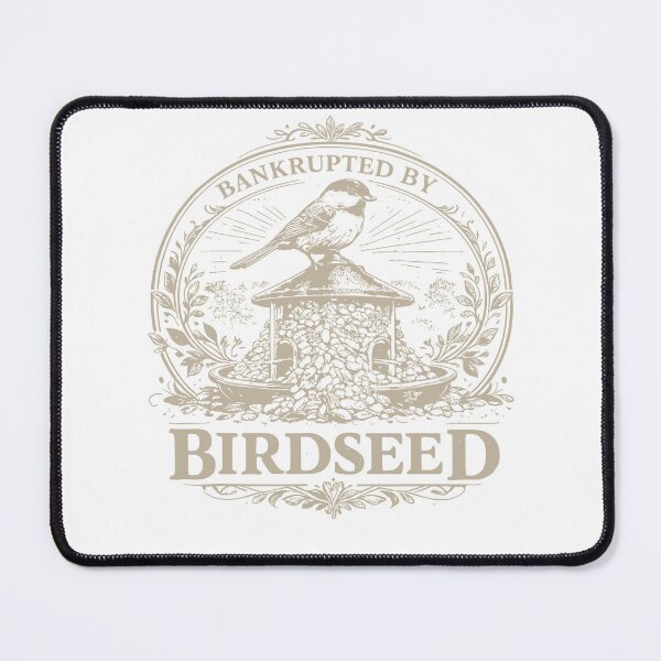 Item preview, Bankrupted By Birdseed Funny Bird Watching Backyard Bird Lover designed and sold by kiralynstration.