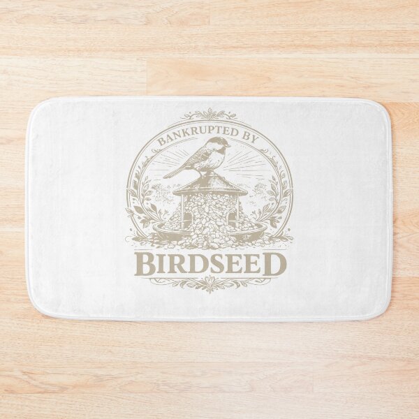 Item preview, Bankrupted By Birdseed Funny Bird Watching Backyard Bird Lover designed and sold by kiralynstration.