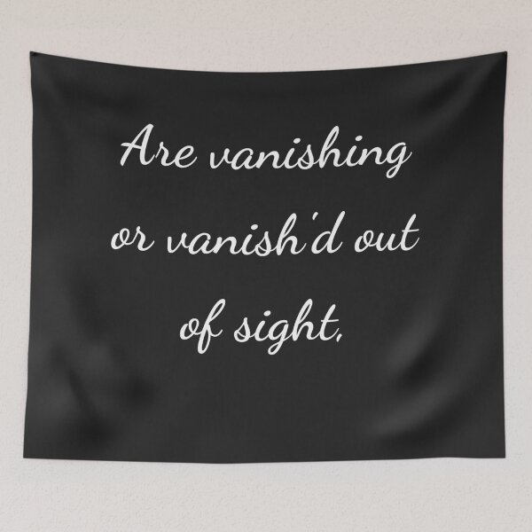 Item preview, “Are vanishing or vanish'd out of sight,” - handwriting white designed and sold by ariksworld.