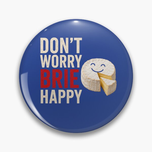 Item preview, Don't Worry Brie Happy | Funny Cheese Pun | Cute Food Lover Design designed and sold by CJLindy.