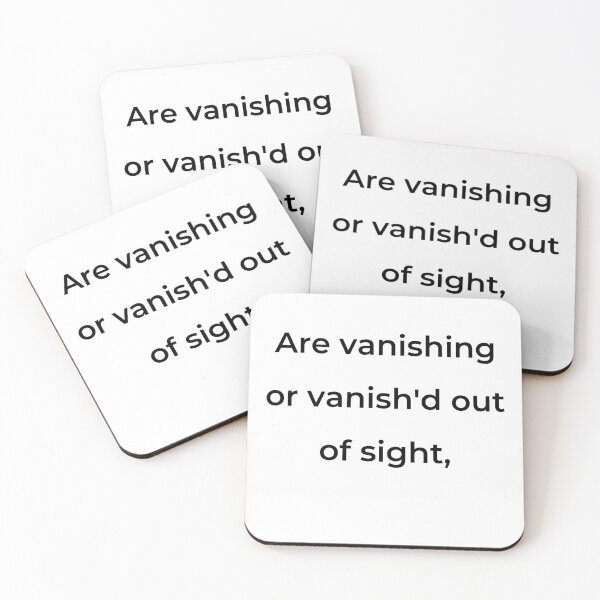 Item preview, “Are vanishing or vanish'd out of sight,” - print black designed and sold by ariksworld.