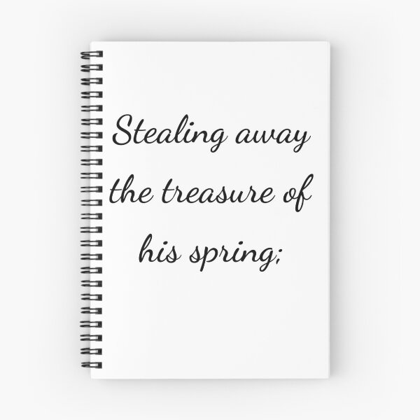 Item preview, “Stealing away the treasure of his spring;” - handwriting black designed and sold by ariksworld.