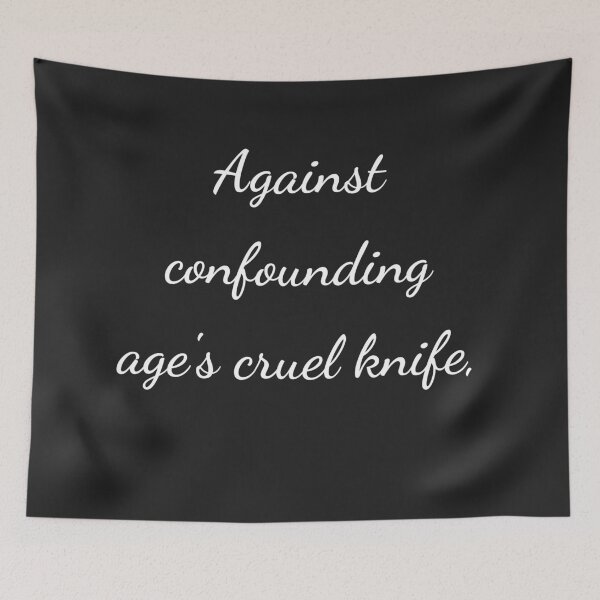 Item preview, “Against confounding age’s cruel knife,” - handwriting white designed and sold by ariksworld.
