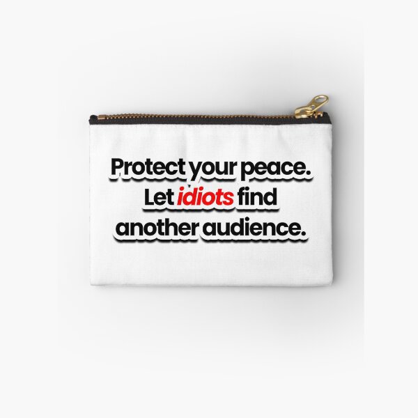 Item preview, sticker quote : Protect your peace. Let idiots find another audience. designed and sold by rakaind.
