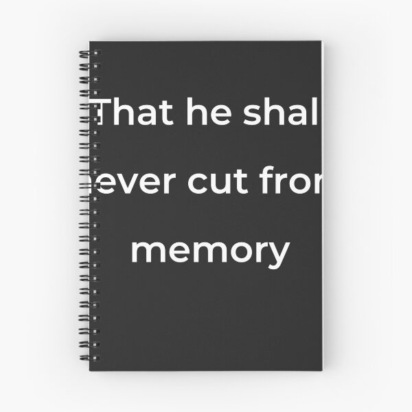 Item preview, “That he shall never cut from memory” - print white designed and sold by ariksworld.