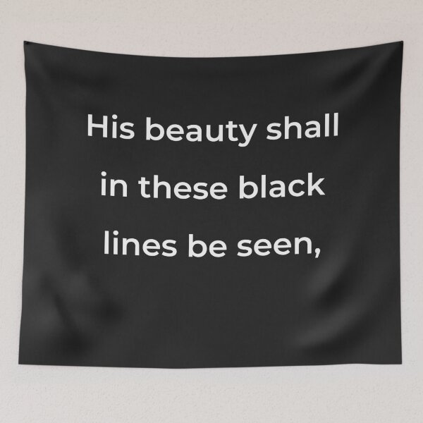 Item preview, “His beauty shall in these black lines be seen,” - print white designed and sold by ariksworld.