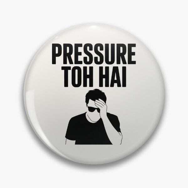 Item preview, Pressure Toh Hai – Funny Relatable Desi Quote Design designed and sold by Swati Art Shop.