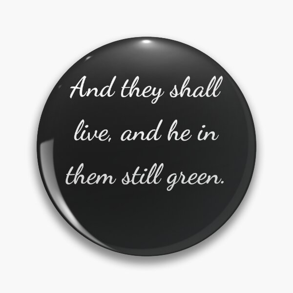 Item preview, “And they shall live, and he in them still green.” - handwriting white designed and sold by ariksworld.
