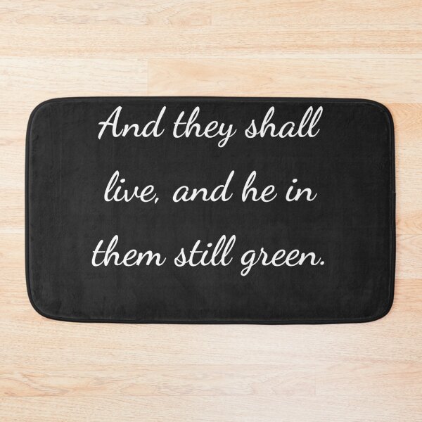 Item preview, “And they shall live, and he in them still green.” - handwriting white designed and sold by ariksworld.