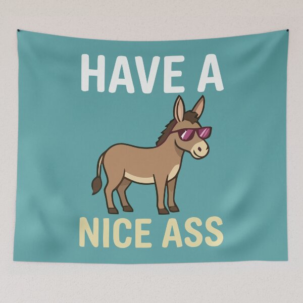 Item preview, Cool Donkey Wearing Sunglasses Have A Nice Ass designed and sold by Amir Faysal.
