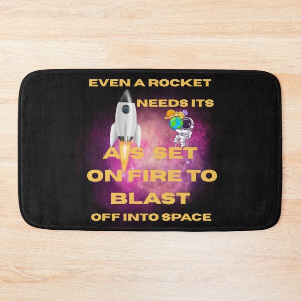 Item preview, Even A Rocket Needs Its A.s Set On Fire To Blast Off Into Space-Funny Motivational Space Quote designed and sold by MarthaPlace.
