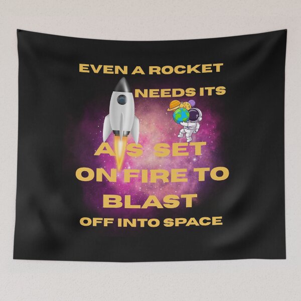 Item preview, Even A Rocket Needs Its A.s Set On Fire To Blast Off Into Space-Funny Motivational Space Quote designed and sold by MarthaPlace.