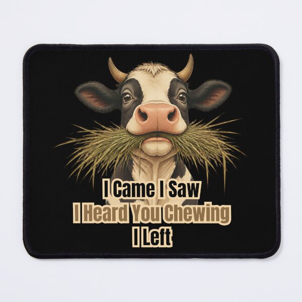 Item preview, I Came I Saw I Heard You Chewing I Left designed and sold by tellia-kallisto.