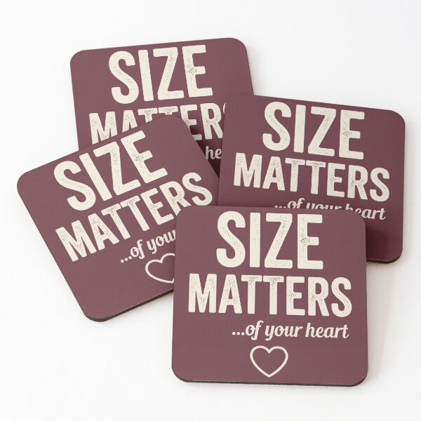 Item preview, Size Matters Of Your Heart Funny Kind Heart Quote designed and sold by Amir Faysal.