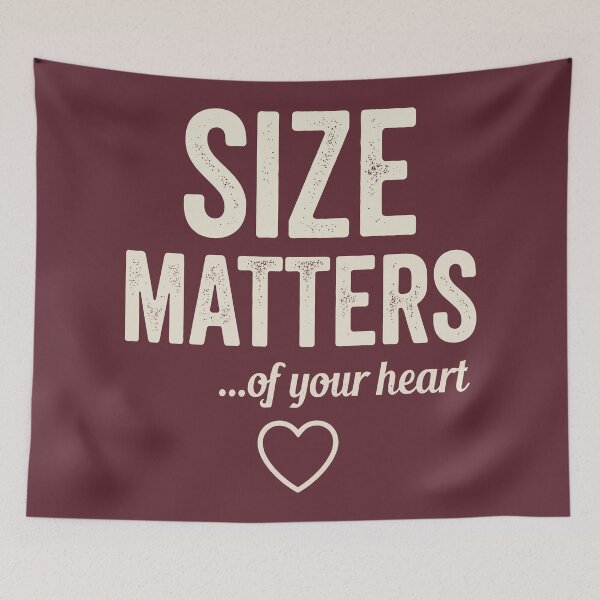 Item preview, Size Matters Of Your Heart Funny Kind Heart Quote designed and sold by Amir Faysal.