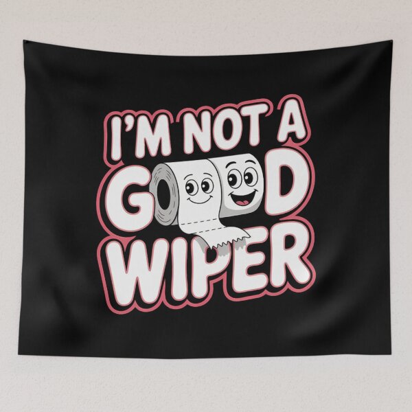 Item preview, Embarrassing I_M Not A Good Wiper Humor  designed and sold by CoupleDrawing-J.
