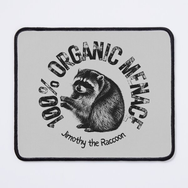 Item preview, 100 Percent Organic Menace Jimothy the Raccoon Artwork designed and sold by merchxwear.