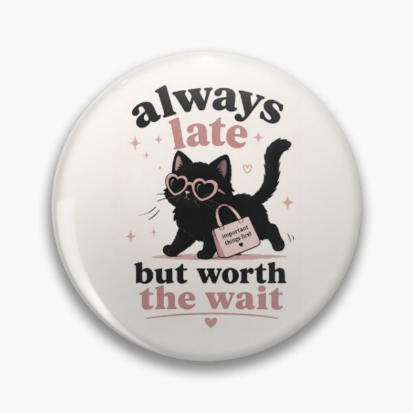 Item preview, Always Late But Worth the Wait | Funny Introvert & Procrastination Quote Cat Design designed and sold by AS94 Creative Designs.