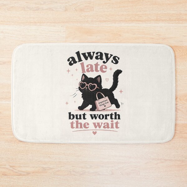 Item preview, Always Late But Worth the Wait | Funny Introvert & Procrastination Quote Cat Design designed and sold by AS94 Creative Designs.