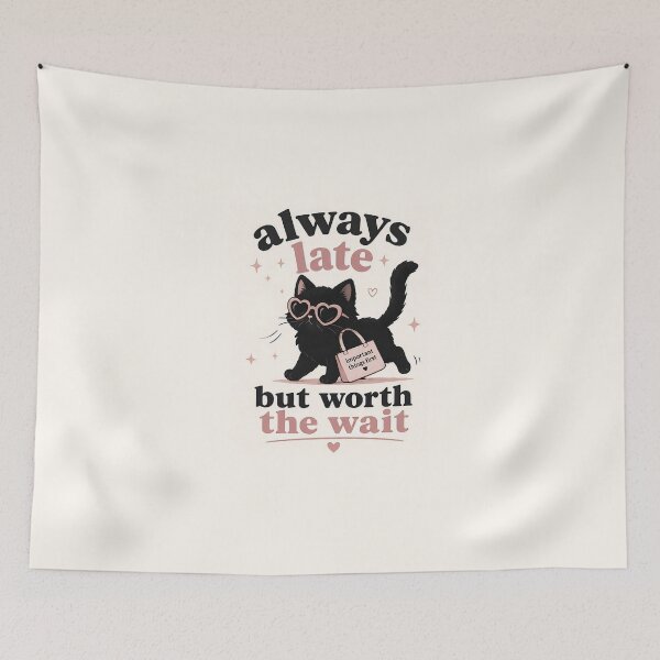 Item preview, Always Late But Worth the Wait | Funny Introvert & Procrastination Quote Cat Design designed and sold by AS94 Creative Designs.