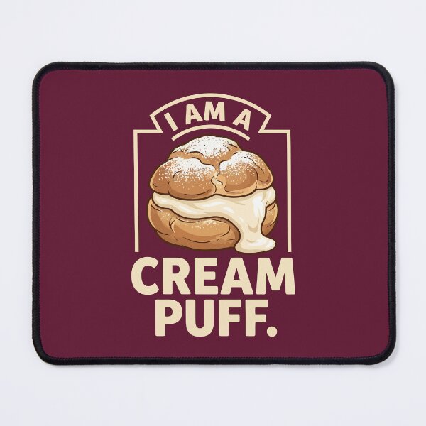 Item preview, I Am A Cream Puff Funny Dessert Pastry Humor designed and sold by Amir Faysal.