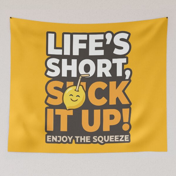 Item preview, Lifes Short Suck It Up Enjoy The Squeeze Lemon designed and sold by Amir Faysal.