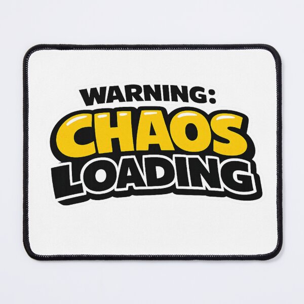 Item preview, Warning Chaos Loading Funny Chaos Quote Sticker designed and sold by Moonveil_Studio.