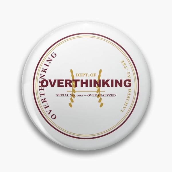 Item preview, Overthinking Department Official Seal Funny Parody Design designed and sold by Mega-Shopping.