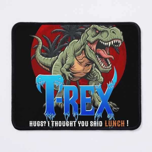 Item preview, T-Rex: Hugs? I thought you said LUNCH! designed and sold by Gnarly360.