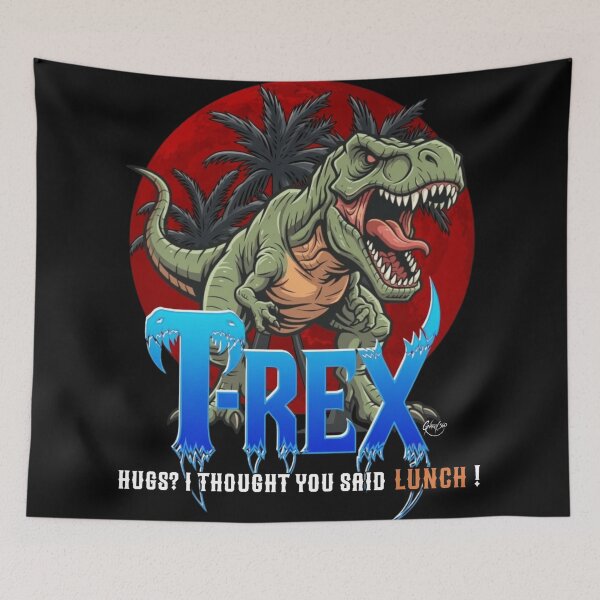 Item preview, T-Rex: Hugs? I thought you said LUNCH! designed and sold by Gnarly360.