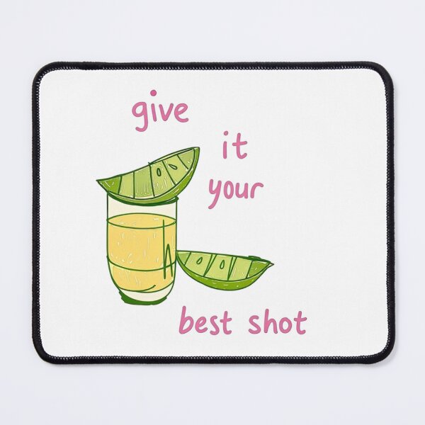 Item preview, Give It Your Best Shot Tequila Lime designed and sold by Ardonaredb.