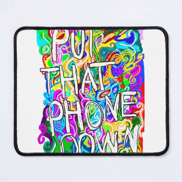 Item preview, Put that phone down designed and sold by Aimzeescrazycreations.