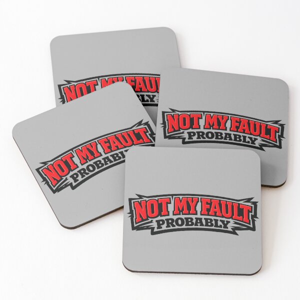 Item preview,  Not My Fault Probably Funny Sarcastic Sticker designed and sold by Moonveil_Studio.