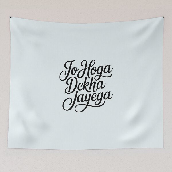 Item preview, Jo Hoga Dekha Jayega – Bold Desi Attitude Quote Design designed and sold by Swati Art Shop.